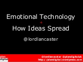 Emotional Technology & How Ideas Sp...